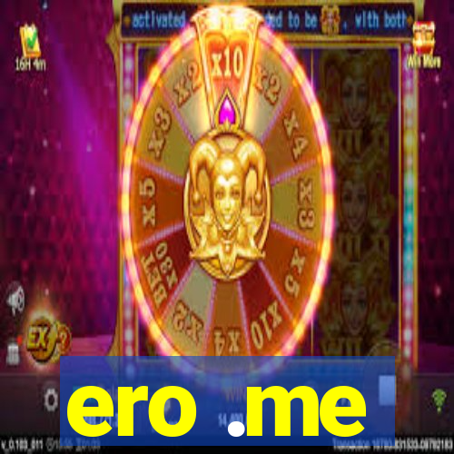 ero .me